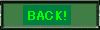 BACK!